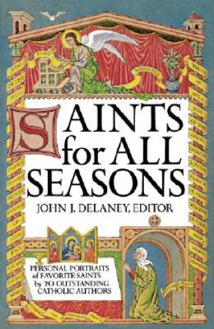 Könyv Saints for All Seasons John J. Delaney