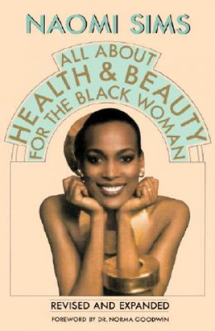 Kniha All About Health and Beauty for the Black Woman Naomi Sims