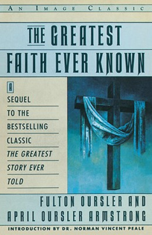 Buch Greatest Faith Ever Known Fulton Oursler