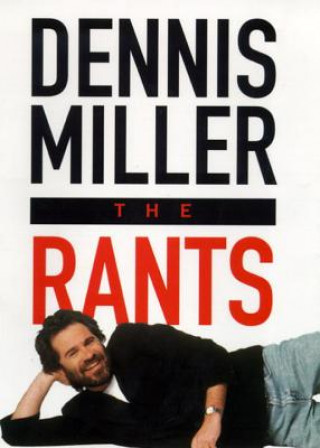 Könyv Rants Dennis Miller