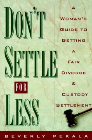 Knjiga Don't Settle for Less BEVERLY PEKALA