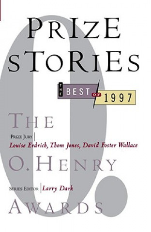 Könyv Prize Stories 1997: The O. Henry Awards Larry Dark