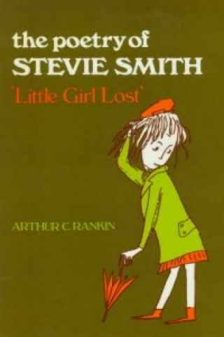 Könyv Poetry of Stevie Smith Arthur C. Rankin