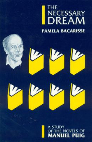Knjiga Necessary Dream Pamela Bacarisse