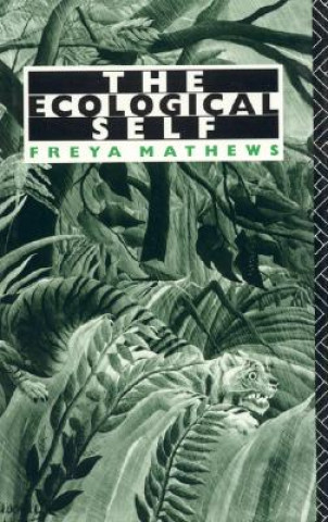 Könyv Ecological Self Freya Mathews