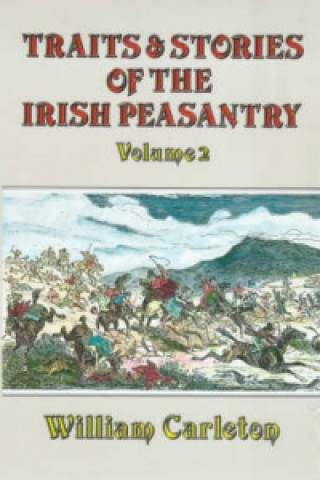 Kniha Traits and Stories of the Irish Peasantry William Carleton