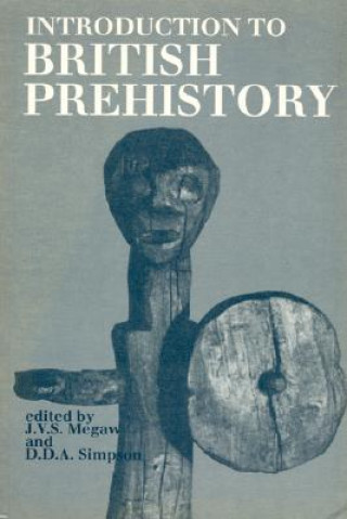 Knjiga Introduction to British Prehistory J.V.S. Megaw