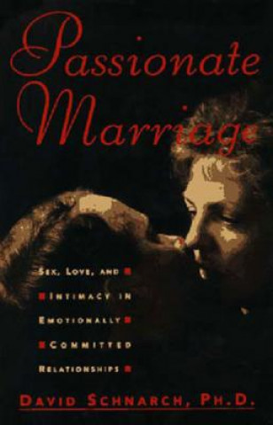 Kniha Passionate Marriage Schnarch