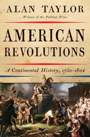 Книга American Revolutions Alan Taylor