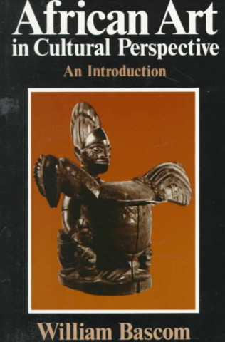 Kniha African Art in Cultural Perspective William R. Bascom