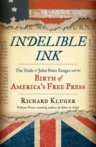 Kniha Indelible Ink Richard Kluger