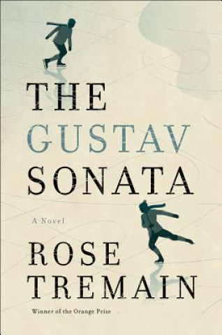 Książka Gustav Sonata - A Novel Rose Tremain