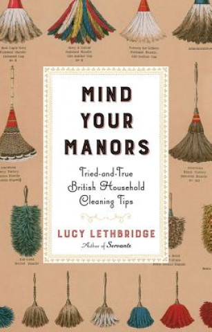 Książka Mind Your Manors - Tried-and-True British Household Cleaning Tips Lucy Lethbridge