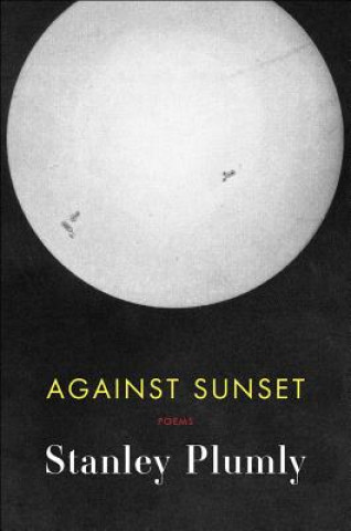 Book Against Sunset Stanley Plumly