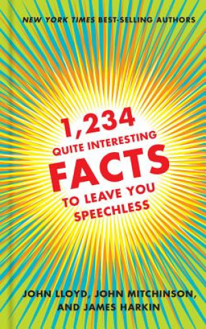 Książka 1,234 Quite Interesting Facts to Leave You Speechless John Lloyd