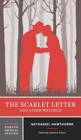 Kniha Scarlet Letter and Other Writings Nathaniel Hawthorne