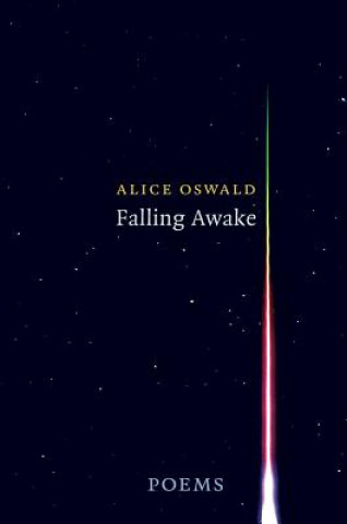 Carte Falling Awake Alice Oswald