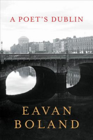 Książka Poet`s Dublin Eavan Boland