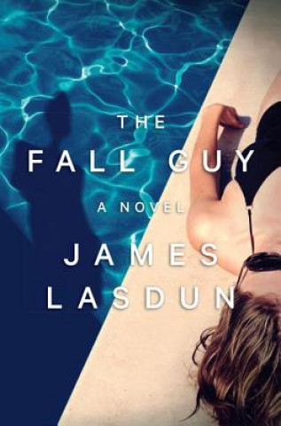 Knjiga Fall Guy James Lasdun