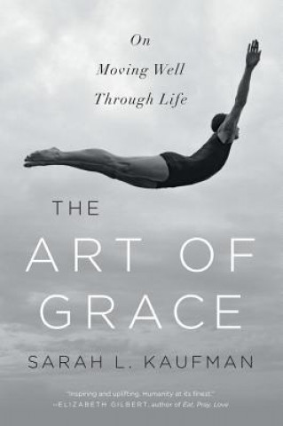 Kniha Art of Grace Sarah L. Kaufman