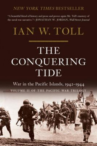 Book Conquering Tide - War in the Pacific Islands, 1942-1944 Ian W. Toll