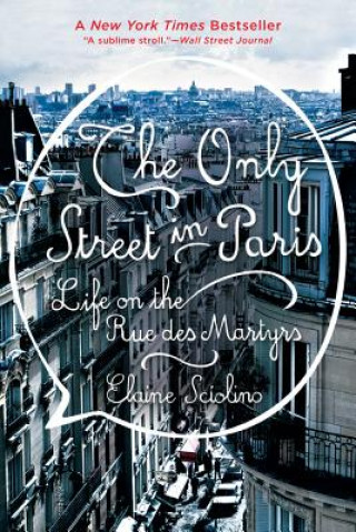 Kniha Only Street in Paris Elaine Sciolino