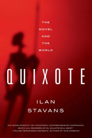 Kniha Quixote Ilan Stavans