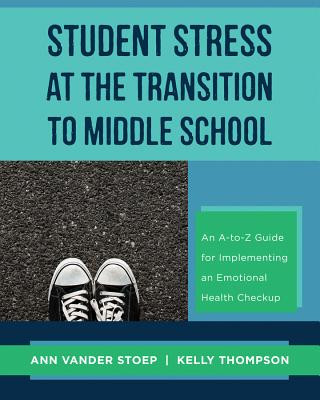 Kniha Student Stress at the Transition to Middle School Ann Vander Stoep