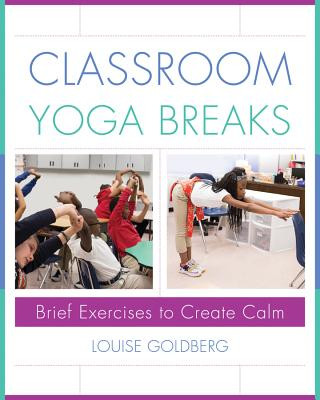 Könyv Classroom Yoga Breaks Louise Goldberg
