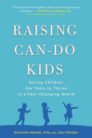 Книга Raising Can-Do Kids Richard Rende