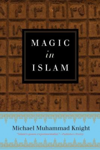 Carte Magic in Islam Michael Muhammad Knight