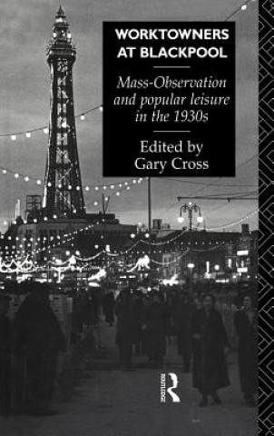 Book Worktowners at Blackpool Gary S. Cross