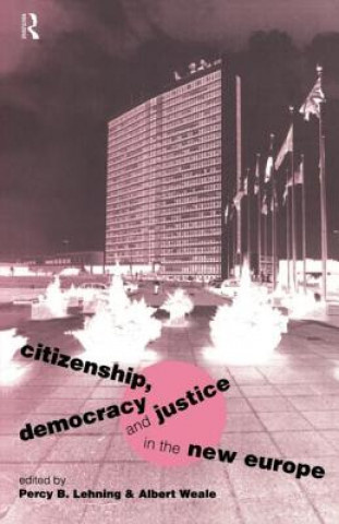 Könyv Citizenship, Democracy and Justice in the New Europe Percy Lehning