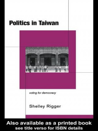 Buch Politics in Taiwan Shelley Rigger