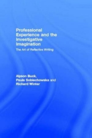 Libro Professional Experience and the Investigative Imagination Alyson Buck