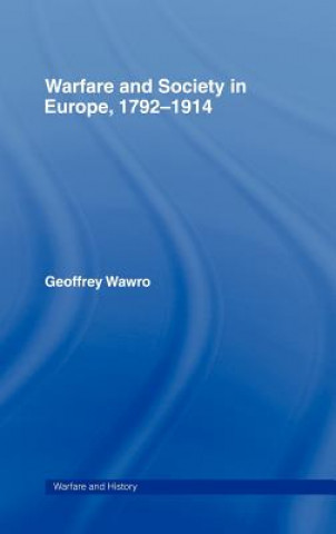 Kniha Warfare and Society in Europe, 1792- 1914 Geoffrey Wawro