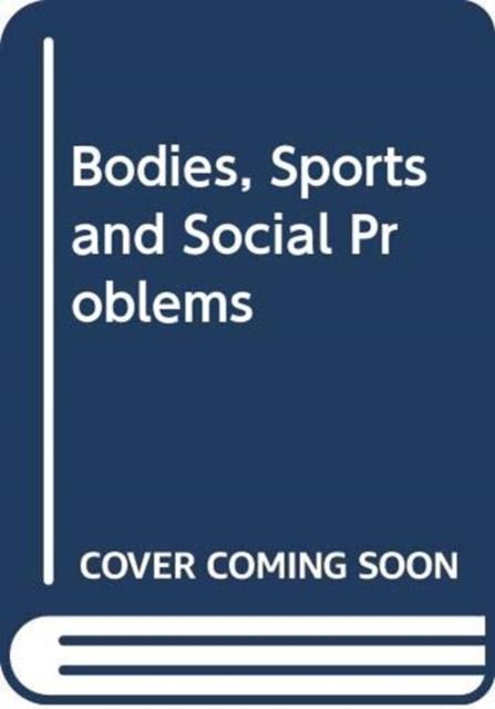Libro Bodies, Sports and Social Problems Joseph Maguire
