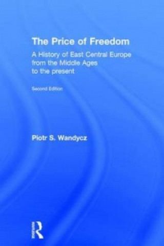 Carte Price of Freedom Piotr Wandycz