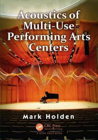Carte Acoustics of Multi-Use Performing Arts Centers Mark Holden