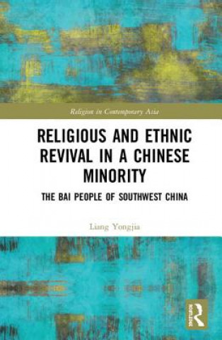 Kniha Religious and Ethnic Revival in a Chinese Minority Liang Yongjia