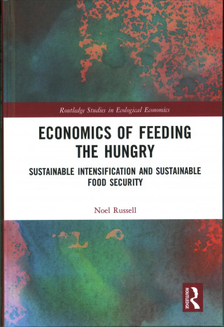 Kniha Economics of Feeding the Hungry Noel Russell