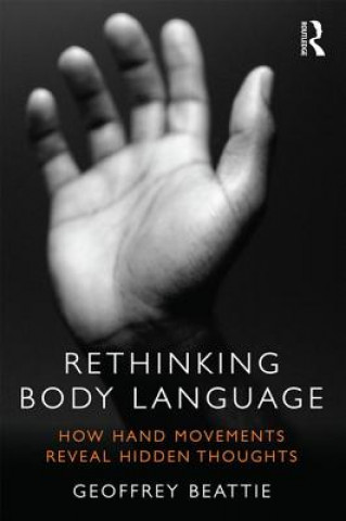 Carte Rethinking Body Language Geoffrey Beattie