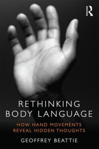 Knjiga Rethinking Body Language Geoffrey Beattie