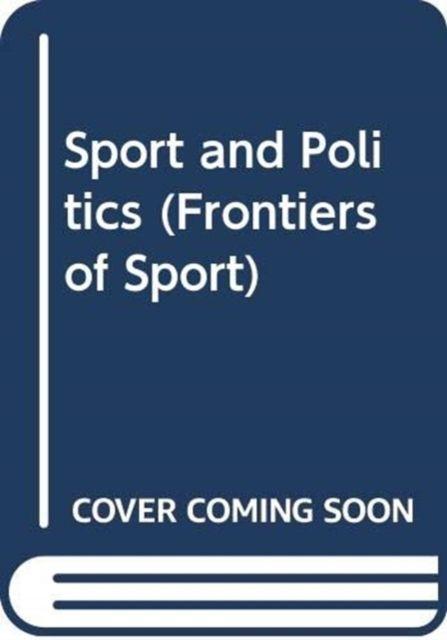 Knjiga Sport and Politics Alan Bairner
