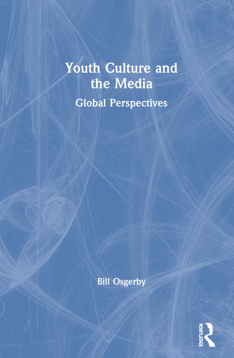 Carte Youth Culture and the Media Bill Osgerby
