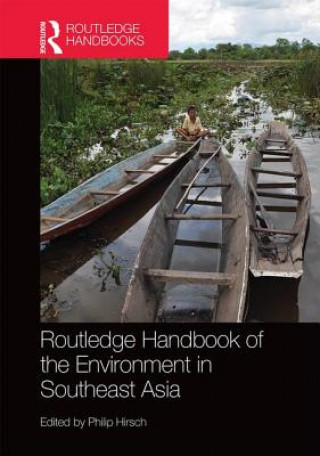 Carte Routledge Handbook of the Environment in Southeast Asia Philip Hirsch