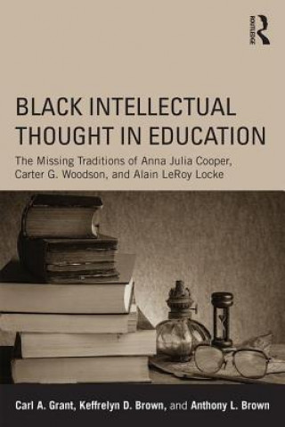 Kniha Black Intellectual Thought in Education Carl A. Grant