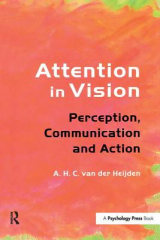 Könyv Attention in Vision A. H. C. van der Heijden