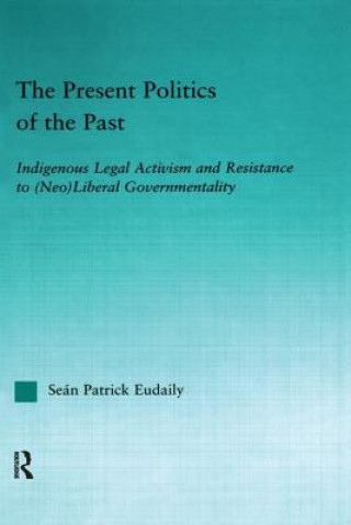 Książka Present Politics of the Past Sean Patrick Eudaily