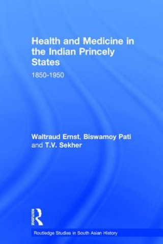 Kniha Health and Medicine in the Indian Princely States Waltraud Ernst